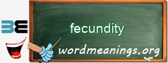 WordMeaning blackboard for fecundity